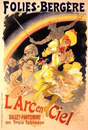 Jules Cheret - Reproduction of a poster advertising 'The Rainbow', a ballet-pantomime presented by the Folies-Bergere, 1893
