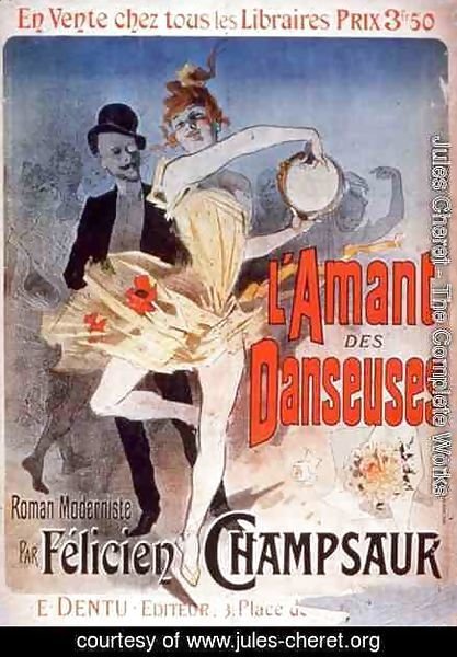 Jules Cheret - Advertisement for 'The Lover of Dancers', a Modernist Novel by Felicien Champsaur, 1888