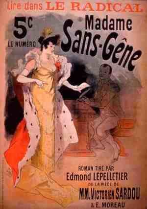Jules Cheret - 'Madame Sans-Gene' in Le Radical, by Edmond Lepelletier, taken from the play