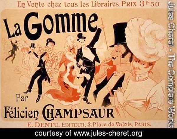 Jules Cheret - Reproduction of a poster advertising 'La Gomme', by Felicien Champsaur
