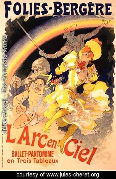 Jules Cheret - Reproduction of a poster advertising 'The Rainbow', a ballet-pantomime presented by the Folies-Bergere, 1893