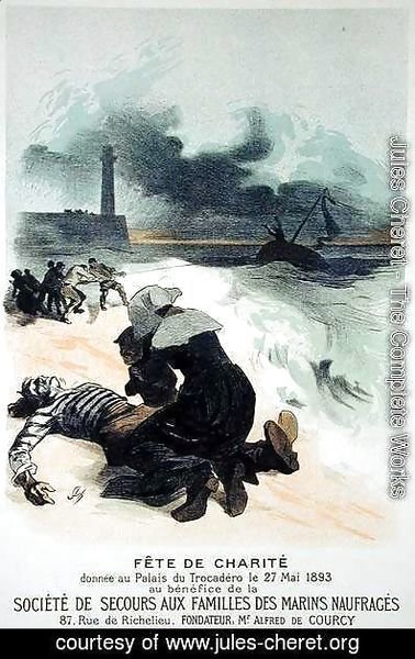 Jules Cheret - Reproduction of a poster advertising the 'Charity Fete', in aid of The Society for the Safety of Families of Shipwrecked Marines, at the Trocadero Palace, 1893
